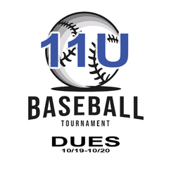 Baseball Tournament 11U Dues 10/19 - 10/20