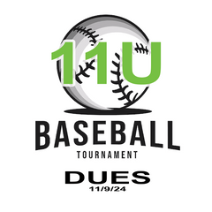 Baseball Tournament 11U Dues 11/9