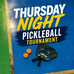 Thursday Night Pickleball Tournament