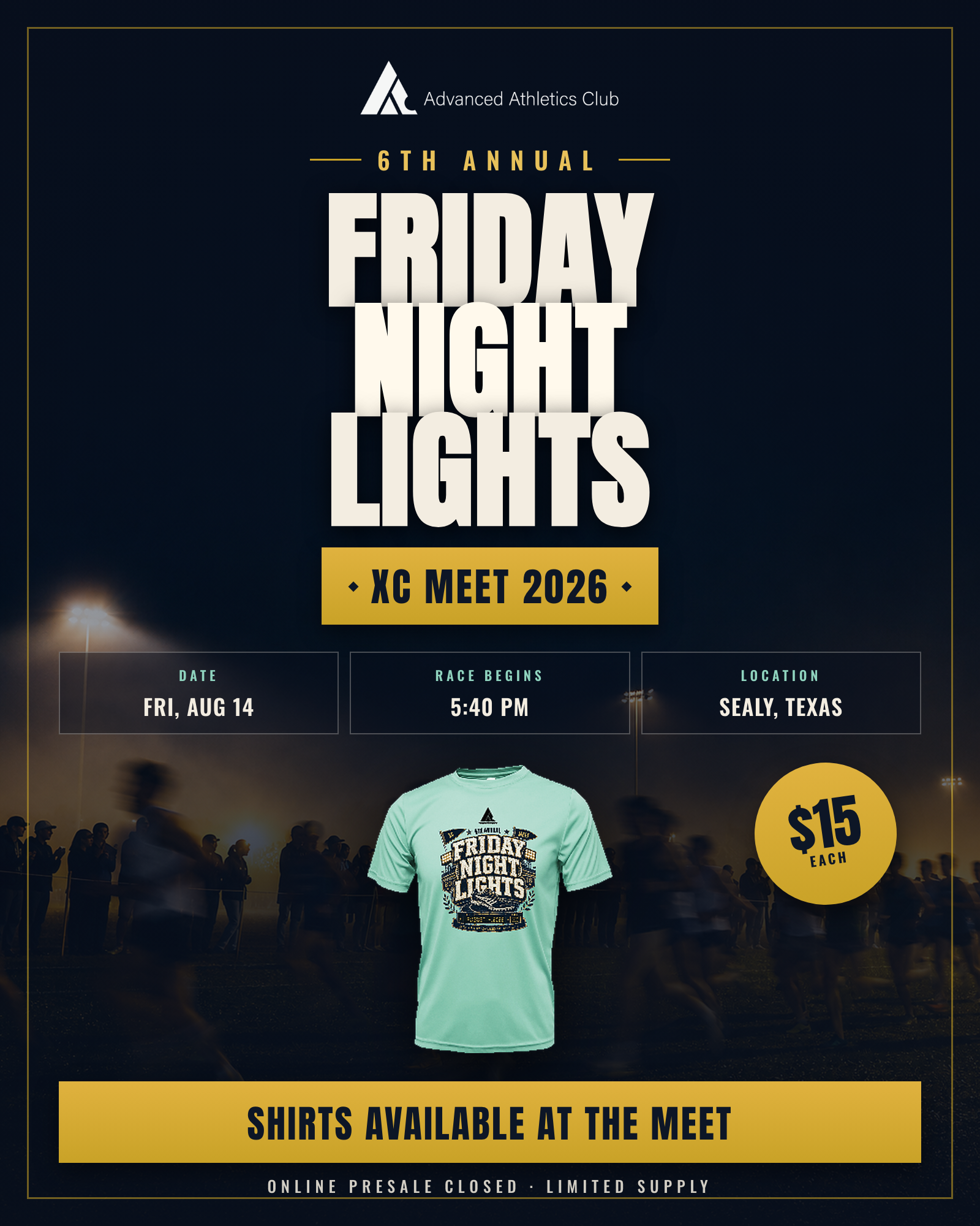 Friday Night Lights XC Meet — Friday, August 14, 2026 in Sealy, Texas. Online presale has closed; a limited number of shirts are available at the meet.